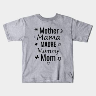 Mother mama madre mommy mom Kids T-Shirt